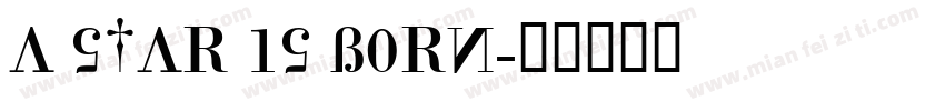 A Star is Born字体转换